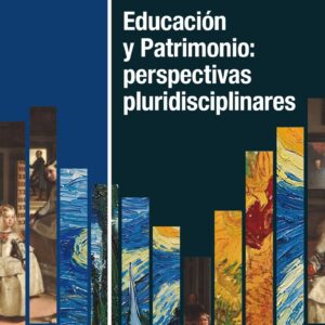 Educación y patrimonio: perspectivas pluridisciplinares