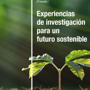 Experiencias de investigación para un futuro sostenible