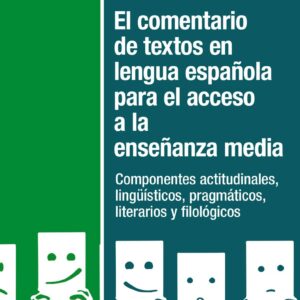 El comentario de textos en lengua española para el acceso a la enseñanza media