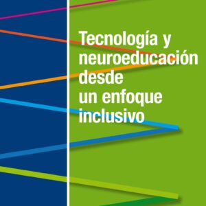 Tecnología y neuroeducación desde un enfoque inclusivo