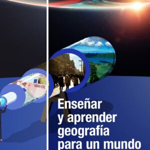 Enseñar y aprender geografía para un mundo sostenible