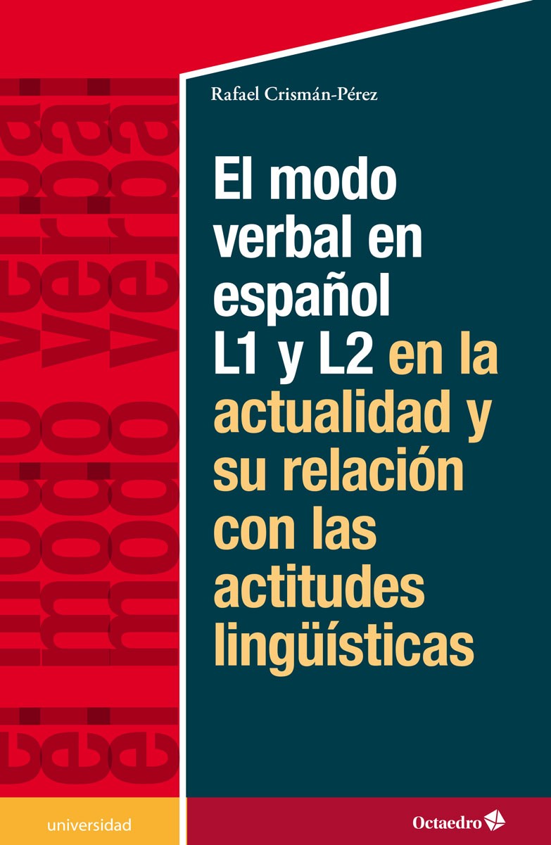 El modo verbal en español L1 y L2 en la actualidad y su relación con las actitudes lingüísticas