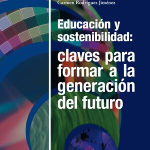 Educación y sostenibilidad: claves para formar a la generación del futuro