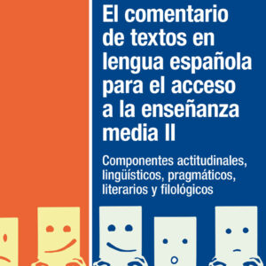 El comentario de textos en lengua española para el acceso a la enseñanza media II