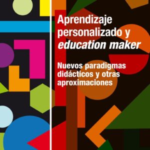 Aprendizaje personalizado y education maker
