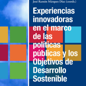 Experiencias innovadoras en el marco de las políticas públicas y los Objetivos para el Desarrollo Sostenible