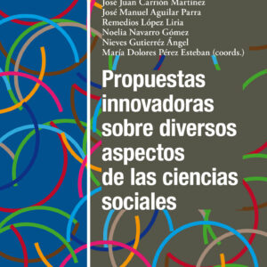 Propuestas innovadoras sobre diversos aspectos de las ciencias sociales
