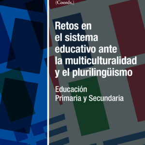 Retos en el sistema educativo ante la multiculturalidad y el plurilingüismo