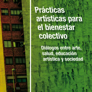 Prácticas artísticas para el bienestar colectivo