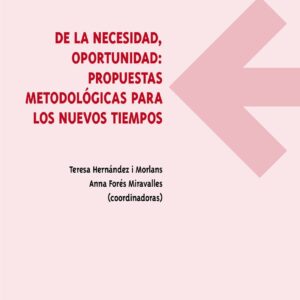 De la necesidad, oportunidad: propuestas metodológicas para los nuevos tiempos