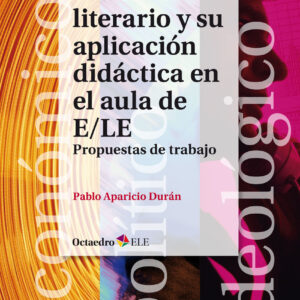 El discurso literario y su aplicación didáctica en el aula de E/LE