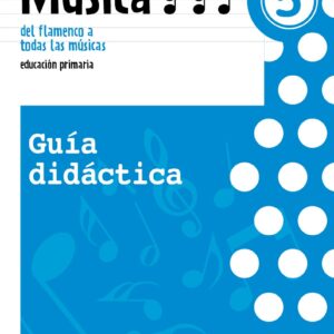 Música 5. Guía didáctica