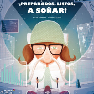 ¡Preparados, listos, a soñar!