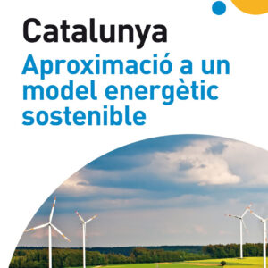 Catalunya, aproximació a un model energètic sostenible