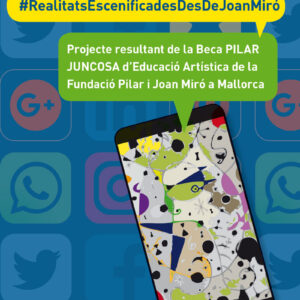 #RealitatsEscenificades DesDeJoanMiró
