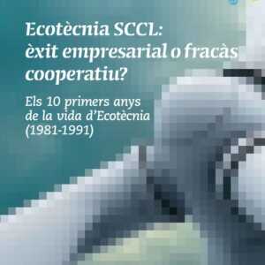 Ecotècnia SCCL: èxit empresarial o fracàs cooperatiu?