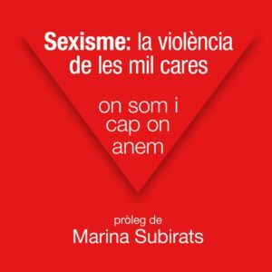 Sexisme: la violència de les mil cares