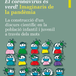 El coronavirus és verd! Imaginaris de la pandèmia