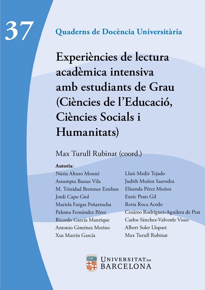 Experiències de lectura acadèmica intensiva amb estudiants de Grau (Ciències de l'Educació, Ciències Socials i Humanitats)