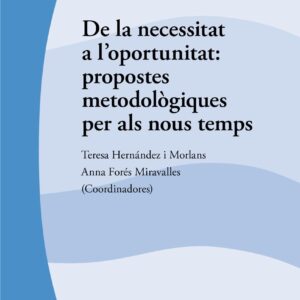 De la necessitat a l'oportunitat: propostes metodològiques per als nous temps