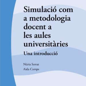 Simulació com a metodologia docent a les aules universitàries