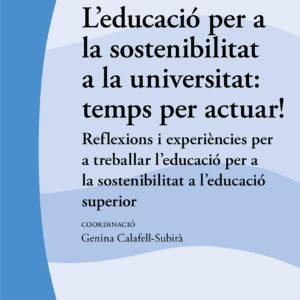 L'educació per a la sostenibiltat a la universitat: temps per actuar!