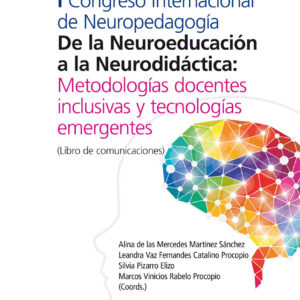 I Congreso Internacional de Neuropedagogía. De la Neuroeducación a la Neurodidáctica