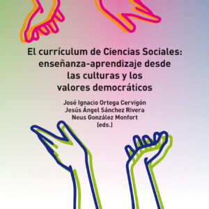 El currículum de las Ciencias Sociales: enseñanza-aprendizaje desde las culturas y los valores democráticos