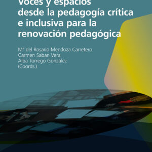 Voces y espacios desde la pedagogía crítica e inclusiva para la renovación pedagógica