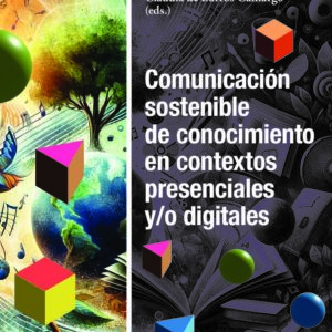 Comunicación sostenible de conocimiento en contextos presenciales y/o digitales