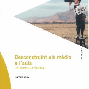 Desconstruint els mèdia a l’aula