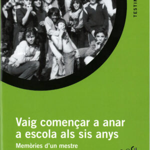 Vaig començar a anar a l’escola als sis anys